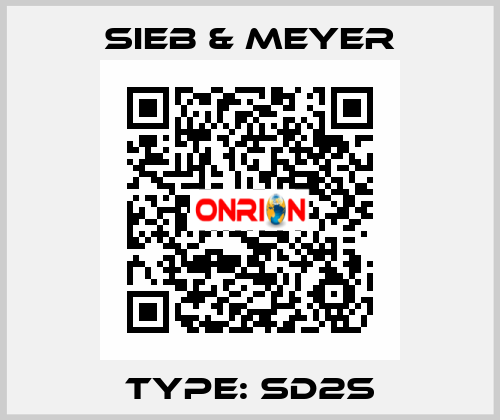 Type: SD2S SIEB & MEYER