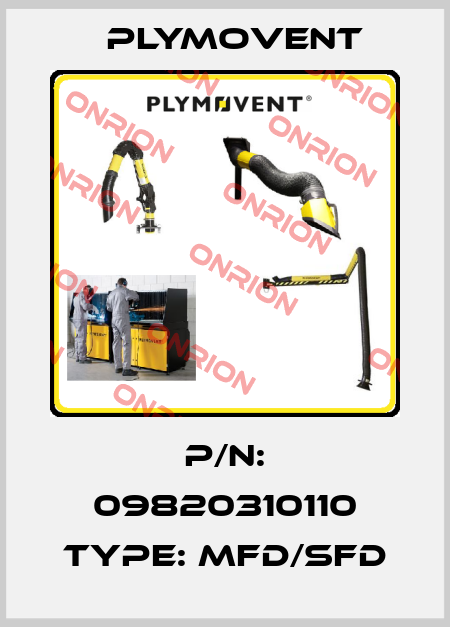 P/N: 09820310110 Type: MFD/SFD Plymovent