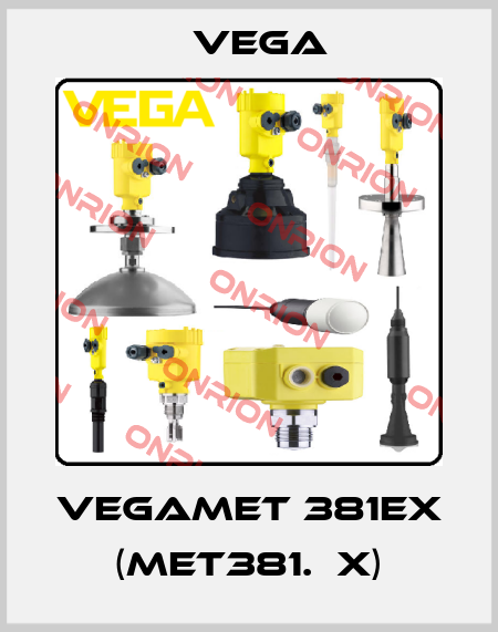 VEGAMET 381Ex (MET381.СX) Vega