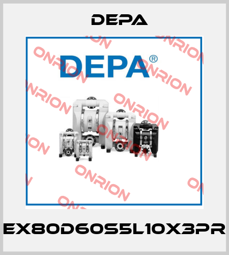 EX80D60S5L10X3PR Depa
