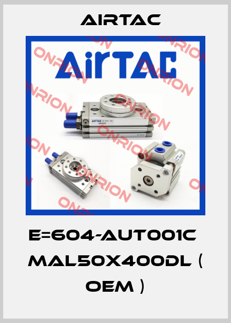 E=604-AUT001C  MAL50X400DL ( OEM ) Airtac