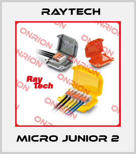 Micro Junior 2 Raytech