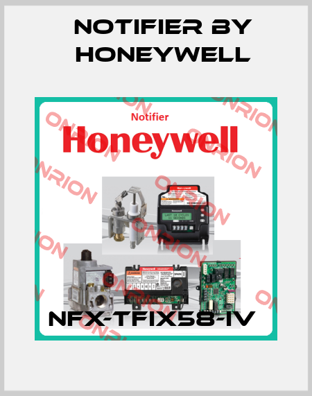 NFX-TFIX58-IV  Notifier by Honeywell