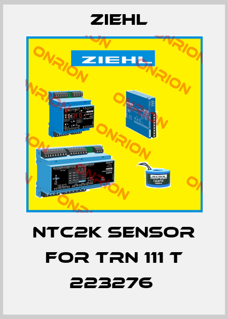NTC2K SENSOR FOR TRN 111 T 223276  Ziehl