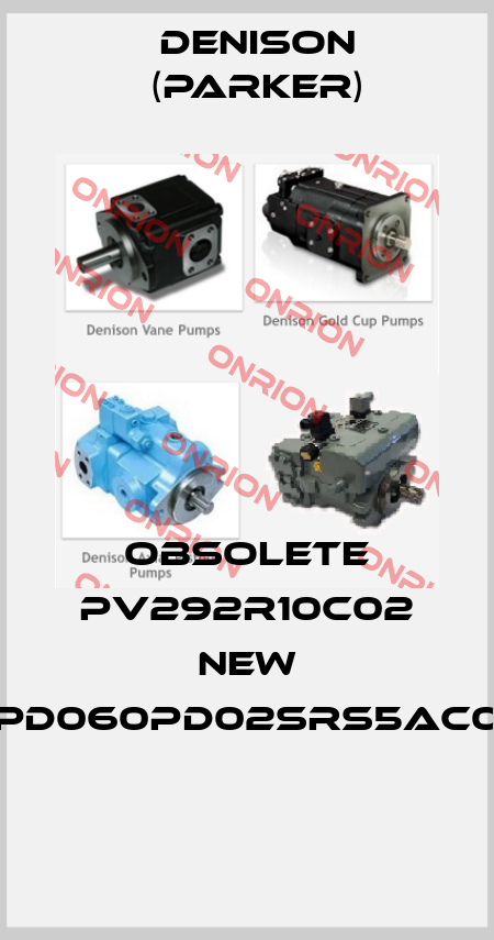 Obsolete PV292R10C02 New PD060PD02SRS5AC0  Denison (Parker)