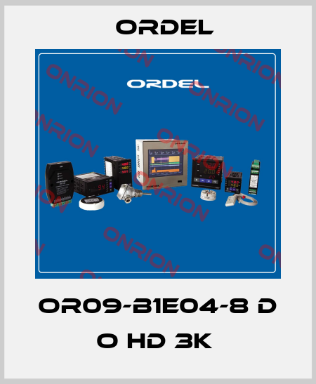 OR09-B1E04-8 D O HD 3K  Ordel