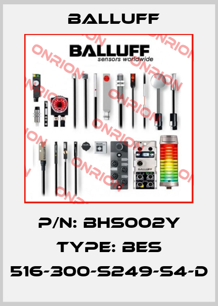 P/N: BHS002Y Type: BES 516-300-S249-S4-D Balluff