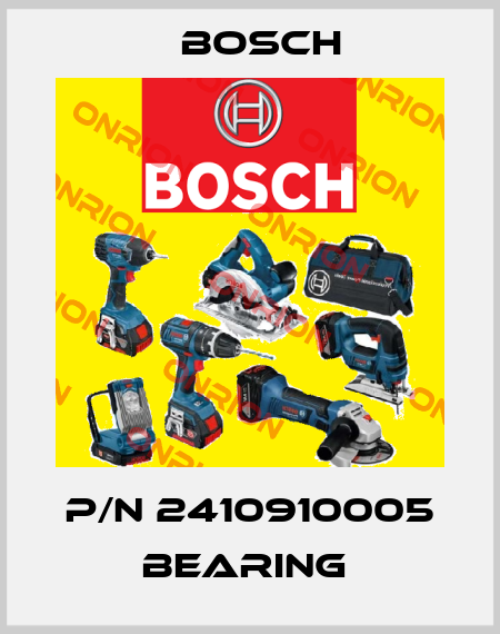 P/N 2410910005 BEARING  Bosch
