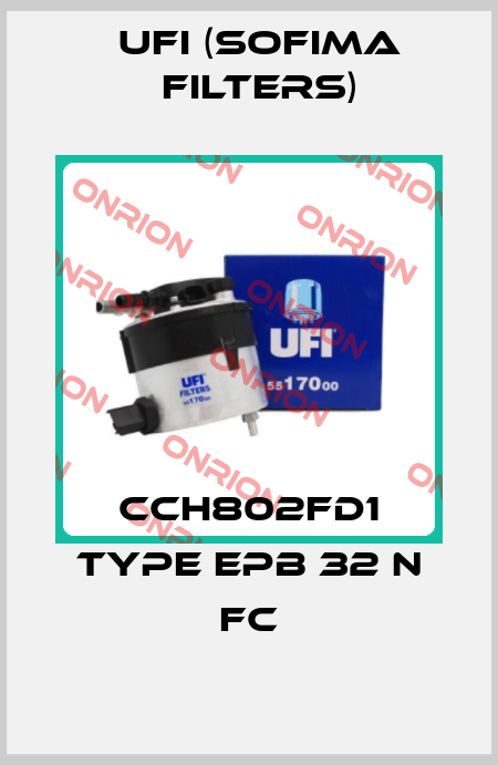 CCH802FD1 Type EPB 32 N FC Ufi (SOFIMA FILTERS)
