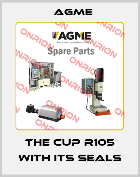 The cup R105 with its seals AGME