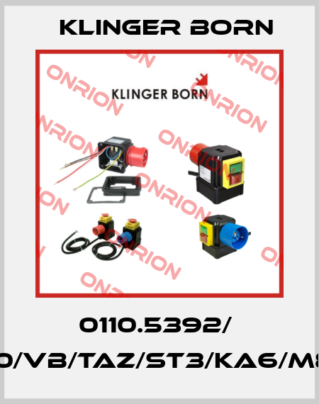 0110.5392/  K900/VB/TAZ/ST3/KA6/M8,0A Klinger Born