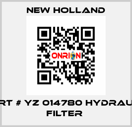 PART # YZ 014780 HYDRAULIC FILTER  New Holland