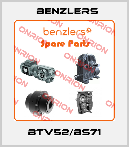 BTV52/BS71 Benzlers