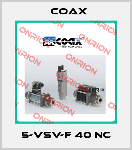 5-VSV-F 40 NC Coax