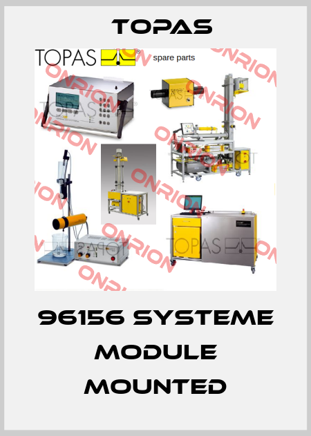 96156 Systeme module mounted Topas