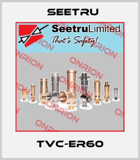 TVC-ER60 SEETRU