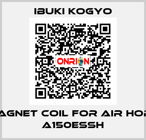 magnet coil for AIR HORN A150ESSH IBUKI KOGYO