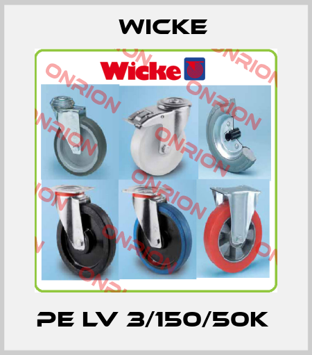 PE LV 3/150/50K  Wicke