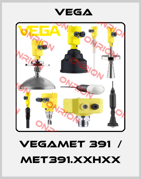 VEGAMET 391  / MET391.XXHXX Vega