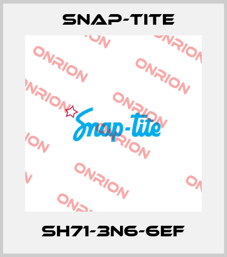 SH71-3N6-6EF Snap-tite
