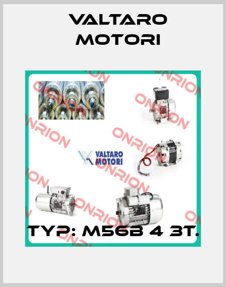 Typ: M56B 4 3T. Valtaro Motori