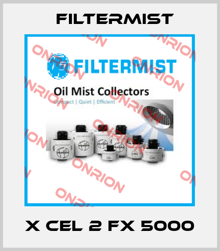 X Cel 2 FX 5000 Filtermist