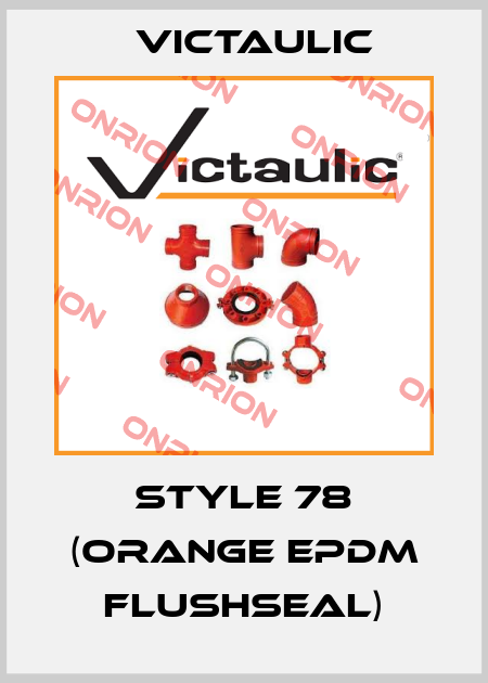 Style 78 (orange EPDM FlushSeal) Victaulic