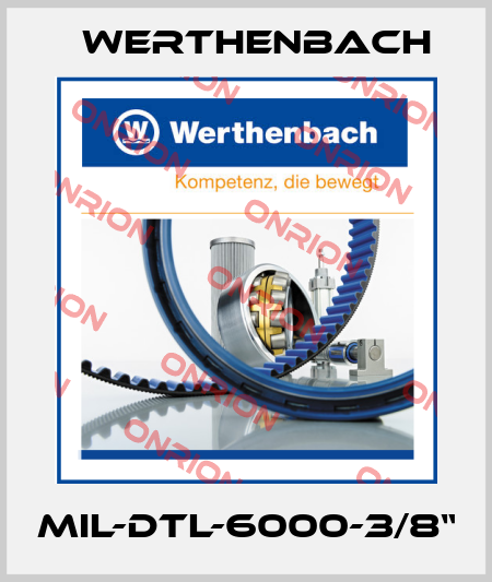 MIL-DTL-6000-3/8“ Werthenbach
