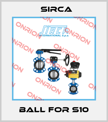 Ball for S10 Sirca