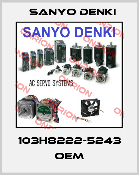 103H8222-5243 oem Sanyo Denki