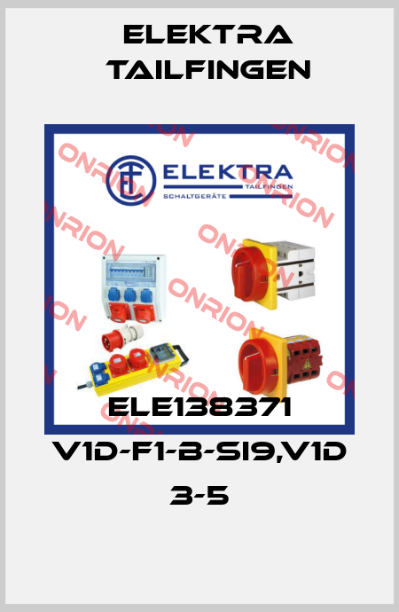 ELE138371 V1D-F1-B-SI9,V1D 3-5 Elektra Tailfingen