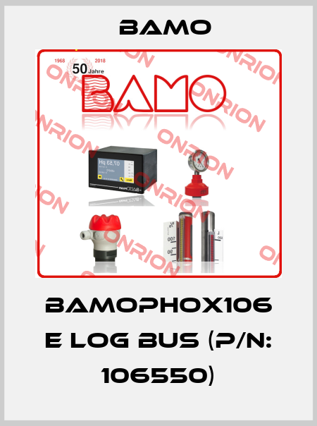 BAMOPHOX106 E LOG BUS (P/N: 106550) Bamo