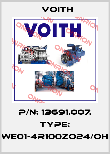 P/N: 13691.007, Type: We01-4R100ZO24/OH Voith