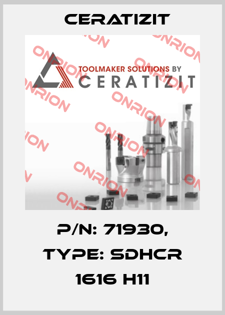 P/N: 71930, Type: SDHCR 1616 H11 Ceratizit
