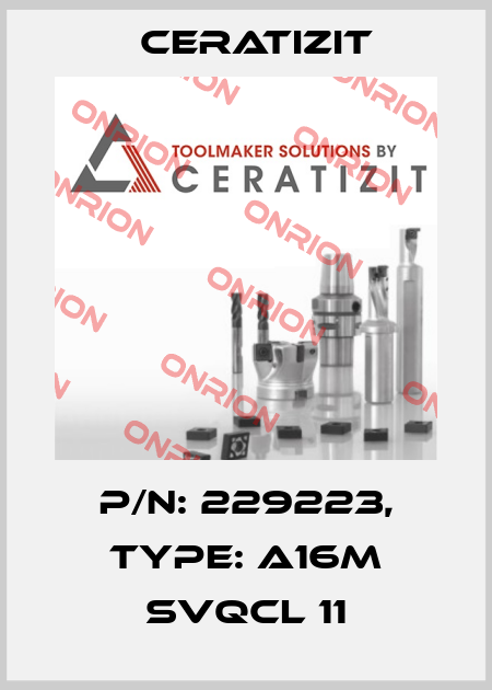 P/N: 229223, Type: A16M SVQCL 11 Ceratizit