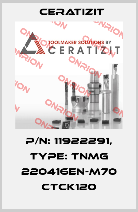 P/N: 11922291, Type: TNMG 220416EN-M70 CTCK120 Ceratizit