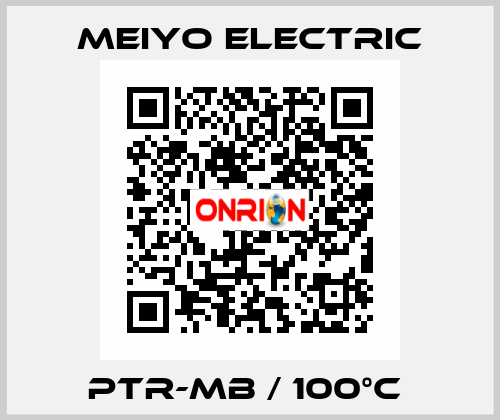 PTR-MB / 100°C  Meiyo Electric