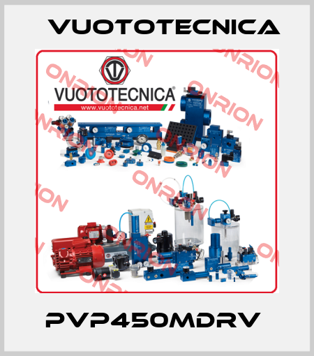 PVP450MDRV  Vuototecnica