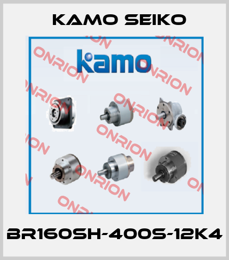 BR160SH-400S-12K4 KAMO SEIKO