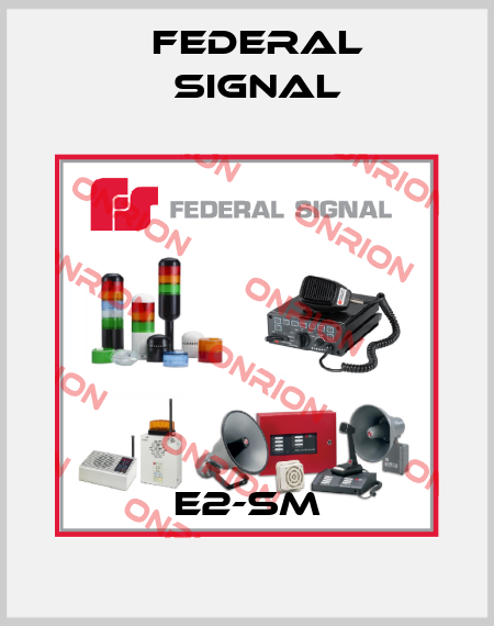 E2-SM FEDERAL SIGNAL