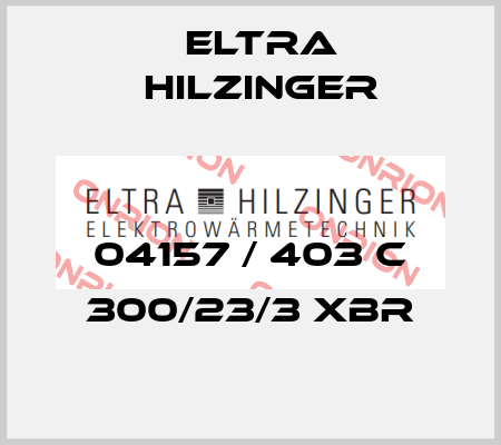 04157 / 403 C 300/23/3 XBR ELTRA HILZINGER