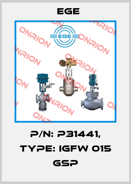 p/n: P31441, Type: IGFW 015 GSP Ege