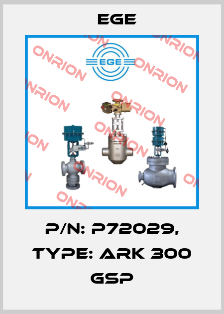 p/n: P72029, Type: ARK 300 GSP Ege