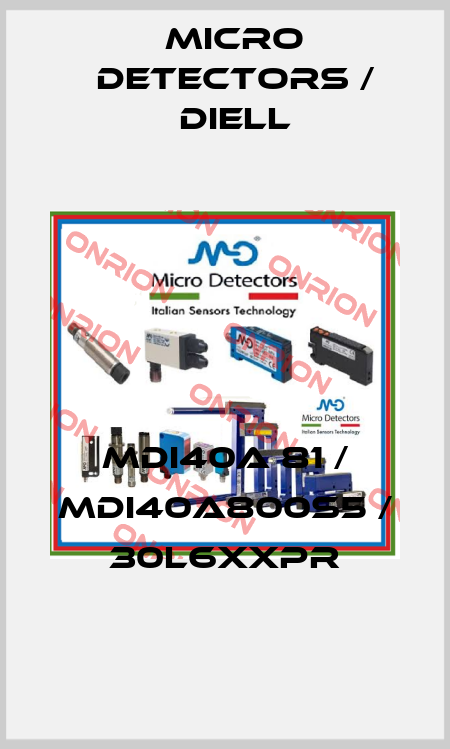 MDI40A 81 / MDI40A800S5 / 30L6XXPR
 Micro Detectors / Diell