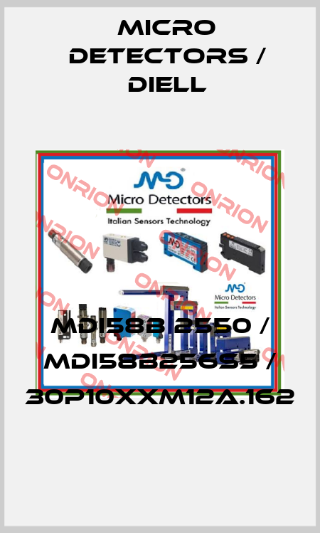 MDI58B 2550 / MDI58B256S5 / 30P10XXM12A.162
 Micro Detectors / Diell