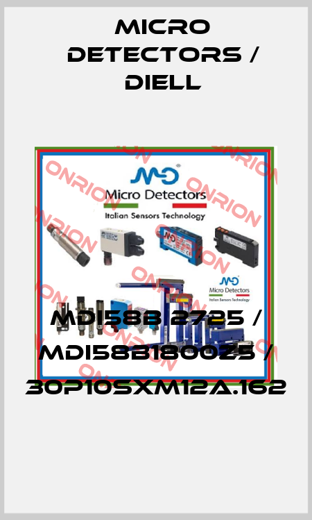 MDI58B 2725 / MDI58B1800Z5 / 30P10SXM12A.162
 Micro Detectors / Diell