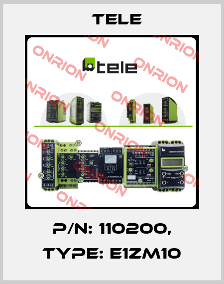P/N: 110200, Type: E1ZM10 Tele