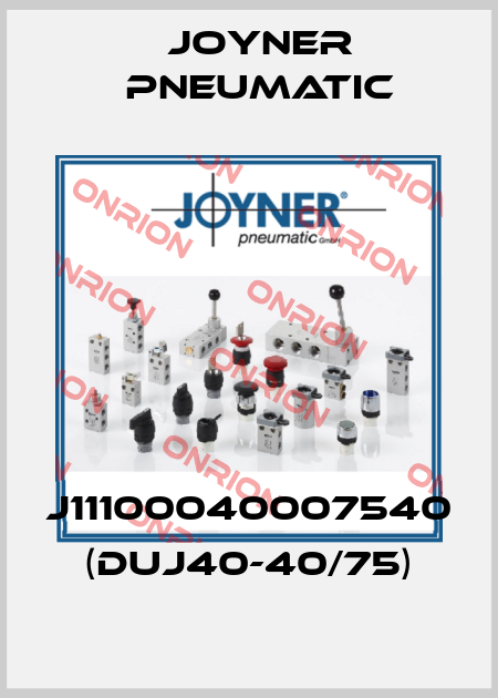J11100040007540 (DUJ40-40/75) Joyner Pneumatic