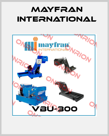 VBU-300 Mayfran International