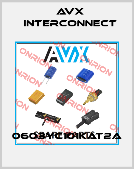0603YC101KAT2A AVX INTERCONNECT